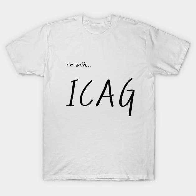 I AM WITH ICAG T-Shirt by your best store